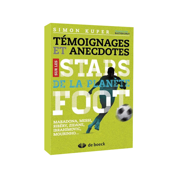 Livre : Témoignages et anecdotes sur les stars de la planète foot